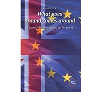 WHAT GOES AROUND COMES AROUND: Loosely based on his novel published by Austin Macauley Ltd 2017 (Build Universes)