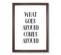 What Goes Around Typography Framed Print | A2 Walnut Framed Wall Art | Ready to Hang | Modern Positive Affirmations Picture | Living Room Bedroom Lounge Office