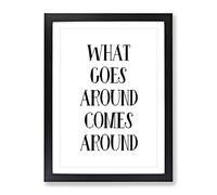 What Goes Around Typography Quote Framed Print | A2 Black Framed Wall Art | Ready to Hang | Modern Positive Affirmations Picture | Living Room Bedroom Lounge Office
