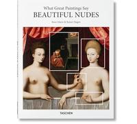 What Great Paintings Say. Beautiful Nudes (Basic Art)