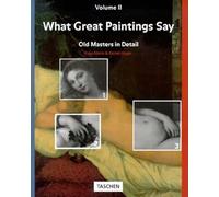 What Great Paintings Say: Old Masters in Detail: v. 2 (Big Art)