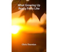 What Growing Up Really Feels Like