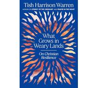 What Grows in Weary Lands: On Christian Resilience