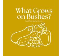 What Grows on Bushes?