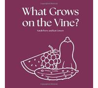 What Grows on the Vine?