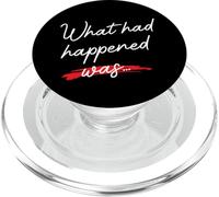 What Had Happened Was Funny Excuse Alibi Cute Graphic PopSockets PopGrip for MagSafe