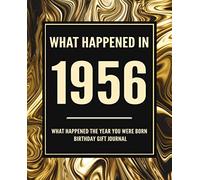 What Happened In 1956 - What Happened The Year You Were Born Birthday Gift Journal: 64th Birthday Gift 7.5x9.25 120 Pg Journal Notebook Better Than A Card Birthday Retirement Cheap Gift
