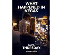What Happened in Vegas • Part 1: Thursday: A Married Couple’s Erotic Journey Into Curiosity, Trust, and Vegas Indulgence (Shelly and Mike: What Happened in Vegas)