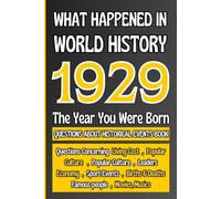 What Happened in World History 1929 The Year You Were Born: Flash Back To 1929 | World History Events | A Questionable Book for a Nostalgic Memory | ... Culture,Leaders Economy,Sport Events)