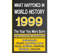 What Happened in World History 1999 The Year You Were Born: Unique Anniversary Gift for People Who Born in 1999 | All Major Historical Events | ... Culture,Famous People,Economy...)