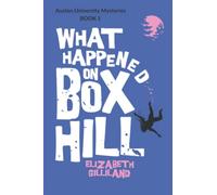What Happened on Box Hill: Austen University Mysteries, Book One