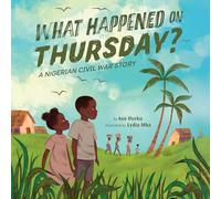 What Happened on Thursday?: A Nigerian Civil War Story