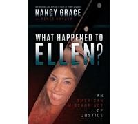 What Happened to Ellen? : An American Miscarriage of Justice