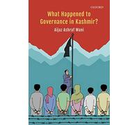 What Happened To Governance In Kashmir? C