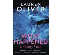 What Happened to Lucy Vale : The twisty new mystery from bestselling author of BEFORE I FALL