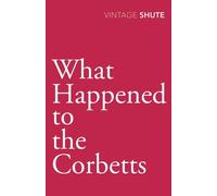 What Happened to the Corbetts (Vintage Classics) by Shute Norway, Nevil (September 3, 2009) Paperback