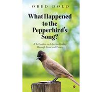 WHAT HAPPENED TO THE PEPPERBIRD’S SONG?: A Reflection on Liberian Reality Through Prose and Poetry