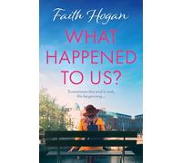 What Happened to Us?: An emotional and heart-warming Irish novel to curl-up with from the #1 Kindle bestselling author