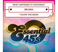 What Happened to Yesterday / You're Too Good