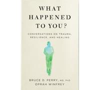 WHAT HAPPENED TO YOU by Oprah Winfrey Paperback Self Help Business