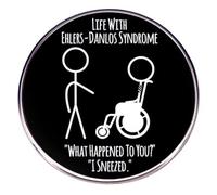 What Happened To You? I Sneezed Funny Humor Joke Support EDS Awareness Ehlers-Danlos Syndrome Genetic Disorder 1.2" Enamel Pin Badge, 3.05 cm, Enamel, enamel