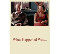 What Happened Was
