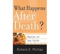 What Happens After Death? (Basics of the Faith)