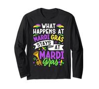 What Happens At Mardi Gras Stays At Mardi Gras Long Sleeve T-Shirt