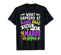 What Happens At Mardi Gras Stays At Mardi Gras T-Shirt