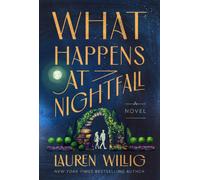 What Happens at Nightfall : A Novel