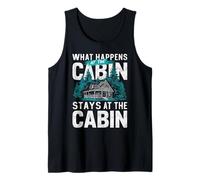 What Happens at The Cabin, Stays at The Cabin Design Tank Top
