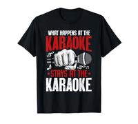 What Happens at The Karaoke Stays at The Karaoke Singing T-Shirt
