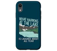 What Happens At The Lake Is Laughed About All Year Case for iPhone XR