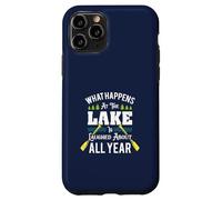 What Happens At The Lake Is Laughed About All Year Fun Lake Case for iPhone 11 Pro