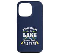 What Happens At The Lake Is Laughed About All Year Fun Lake Case for iPhone 13 Pro