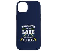 What Happens At The Lake Is Laughed About All Year Fun Lake Case for iPhone 14 Plus