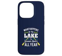 What Happens At The Lake Is Laughed About All Year Fun Lake Case for iPhone 14 Pro