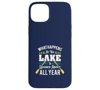 What Happens At The Lake Is Laughed About All Year Fun Lake Case for iPhone 15 Plus