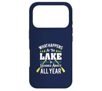 What Happens At The Lake Is Laughed About All Year Fun Lake Case for iPhone 17 Pro