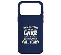 What Happens At The Lake Is Laughed About All Year Fun Lake Case for iPhone 17 Pro Max