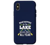 What Happens At The Lake Is Laughed About All Year Fun Lake Case for iPhone X/XS