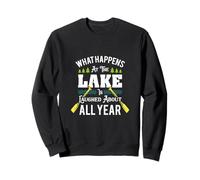 What Happens At The Lake Is Laughed About All Year Fun Lake Sweatshirt