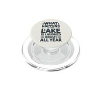 What Happens At The Lake Stays A Laughing Memory PopSockets PopGrip for MagSafe