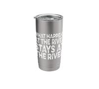 What Happens at The River Remains at The River Distressed Stainless Steel Insulated Tumbler