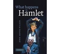 What Happens in Hamlet by Wilson, J. Dover Published by Cambridge University Press 3rd (third) edition (1951) Paperback