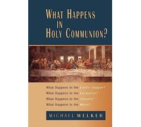 What Happens in Holy Communion?