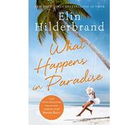 What Happens in Paradise : from the bestselling author of THE PERFECT COUPLE, now a major Netflix drama for 2024