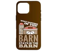 What Happens In The Barn Stays In The Barn Funny Farmer Case for iPhone 16 Pro Max