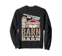 What Happens In The Barn Stays In The Barn Funny Farmer Sweatshirt