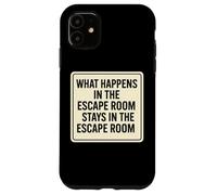What Happens In The Escape Room Stays Funny Lover Master Fun Case for iPhone 11